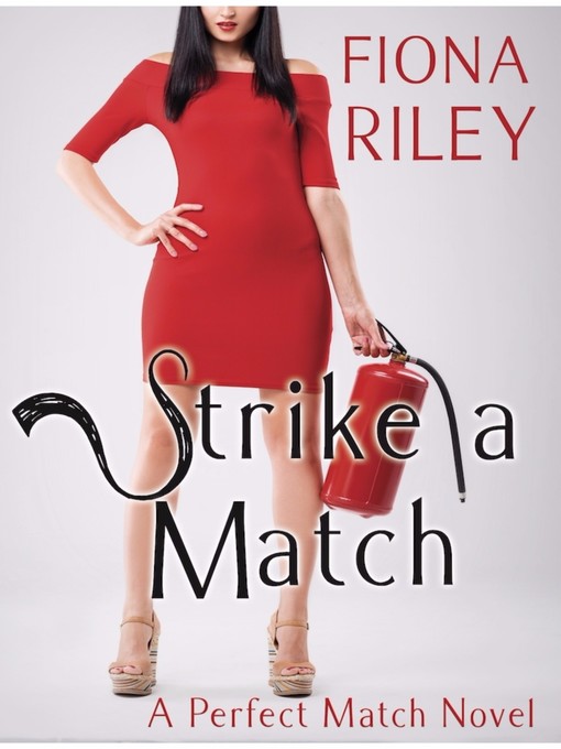Title details for Strike a Match by Fiona Riley - Available